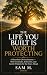 The Life You Built Is Worth...