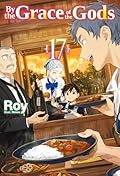 By the Grace of the Gods: Volume 17