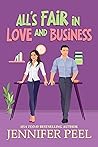 All's Fair in Love and Business by Jennifer Peel