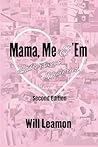 Mama, Me & 'Em: Bittersweet Memories "Second Edition" Mama, Me & 'Em: Bittersweet Memories "Second Edition"