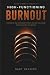 High-Functioning Burnout: T...