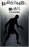 Disturbing Hour: ...