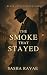 The Smoke That Stayed (Smok...