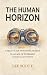 THE HUMAN HORIZON: A Field ...