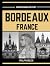Bordeaux, France - A Compre...