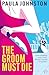 The Groom Must Die by Paula Johnston The Groom Must Die by Paula Johnston