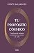 Tu propósito cósmico: Confía en el universo y descubre tu camino de vida (Spanish Edition)
