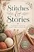 Stitches & Stories: A Compl...