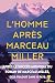 L'Homme après Marceau Miller
