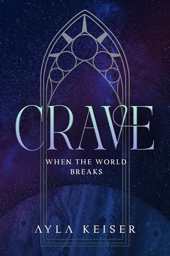 Crave: An Alien Invasion Romance (When the World Breaks Book 1)
