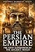 The Persian Empire: The Fir...