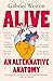 Alive: An Alternative Anatomy