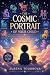 THE COSMIC PORTRAIT OF YOUR...