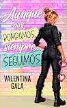 Aunque nos rompam...