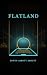 Flatland by Edwin Abbott Abbott