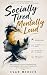 Socially Tired, Mentally Loud by Evan Mercer