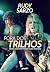Fora dos Trilhos: viagens com Randy Rhoads e Ozzy Osbourne (Portuguese Edition)