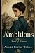 AMBITIONS: A Novel of Manners