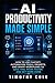 AI Productivity Made Simple...