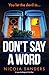 Don’t Say A Word