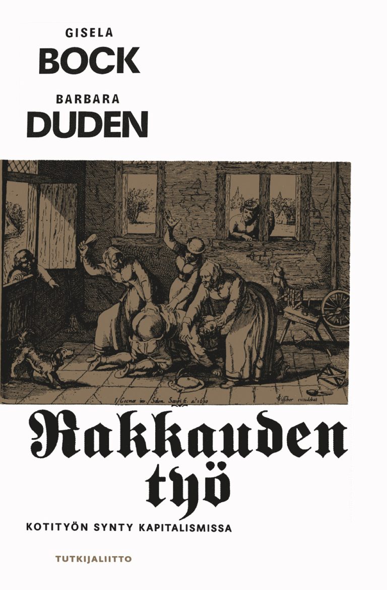 Rakkauden työ. Kotityön synty kapitalismissa