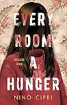 Every Room a Hunger by Nino Cipri