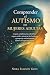 Comprender el autismo en mu...