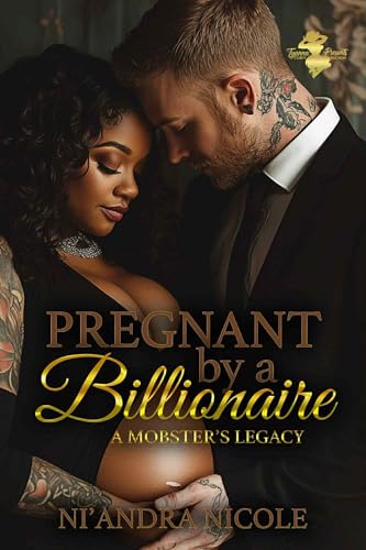 Pregnant By A Billionaire: A Mobster's Legacy (Kindle Edition)