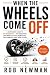 When the Wheels Come Off: A...