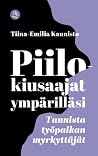 Piilokiusaajat ym...