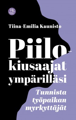 Piilokiusaajat ympärilläsi (Hardcover)