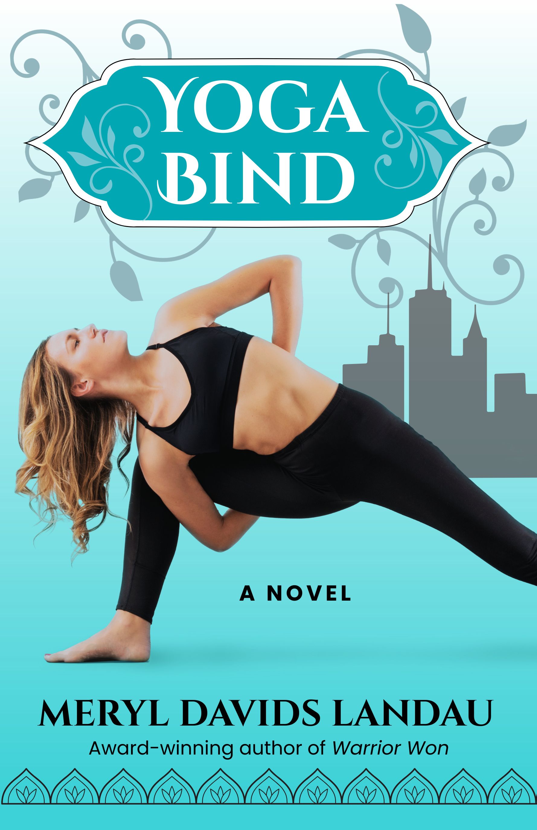 Yoga Bind: A Novel (Mindfulness/Yoga Fiction Beach Reads Collection)