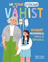 Me peame rääkima vähist. Raamat patsiendile, perele ja sõpradele by Dr. Sanjay Juneja
