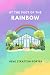 At the Foot of the Rainbow:...