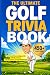 The Ultimate Golf Trivia Bo...