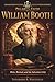 William Booth: Riots, Revival, and the Salvation Army (Pillars of Faith)