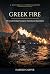 Greek Fire: The Ancient Sup...