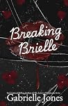 Breaking Brielle (Letters of Confession, #2) Breaking Brielle (Letters of Confession, #2)