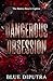 Dangerous Obsession: The Br...