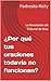 ¿Por qué tus oraciones toda...