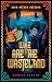 We Are the Wasteland (King ...