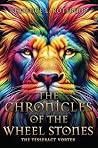 The Chronicles of the Wheel Stones by Terrence L. Rotering