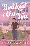 Booked on You: an...