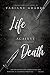 Life against Death (Life and Death Book 2)