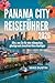 Panama City Reiseführer 202...
