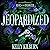 Jeopardized