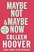Maybe Not / Maybe Now Bind-up: A gorgeous bind-up edition for the Maybe Someday series from the author of global sensation VERITY