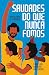 Saudades do que nunca fomos by Fábio Luis Barbosa dos Santos Saudades do que nunca fomos by Fábio Luis Barbosa dos Santos