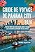 Guide de voyage de Panama C...