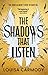 The Shadows that Listen by Louisa Carmody The Shadows that Listen by Louisa Carmody